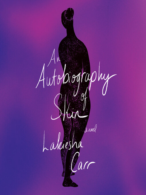 Title details for An Autobiography of Skin by Lakiesha Carr - Available